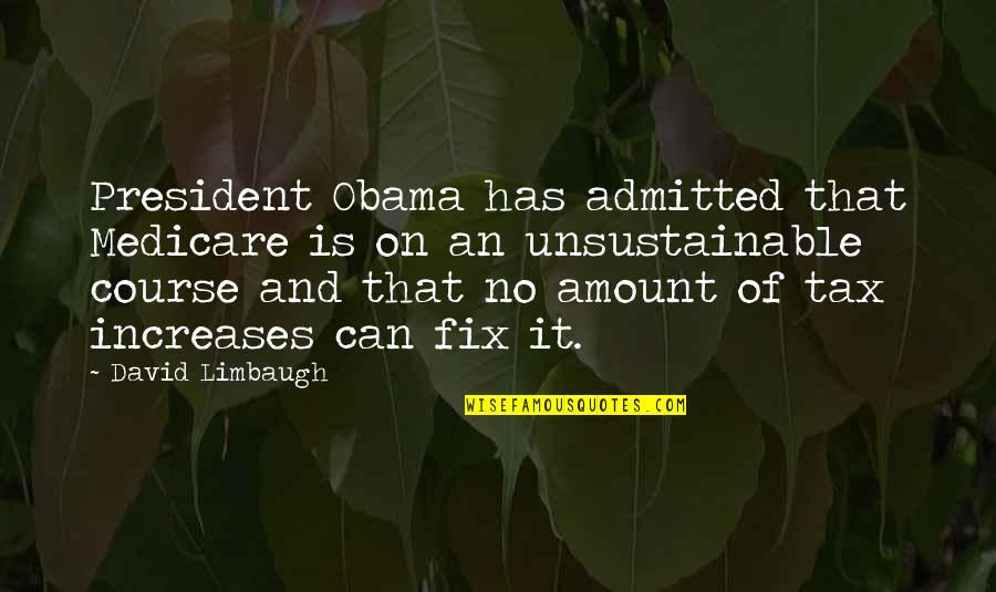 Grassroots Football Quotes By David Limbaugh: President Obama has admitted that Medicare is on