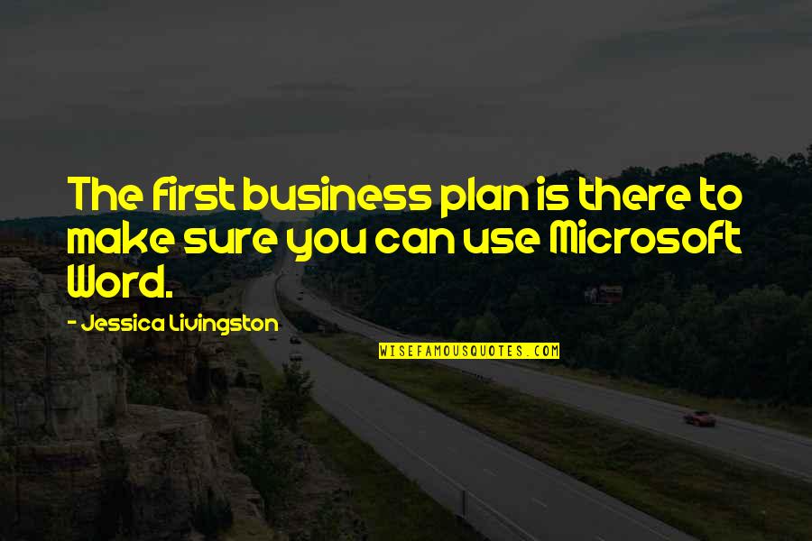 Graston Massage Quotes By Jessica Livingston: The first business plan is there to make