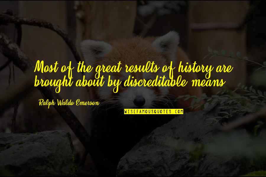 Grata Bus Quotes By Ralph Waldo Emerson: Most of the great results of history are Grata Bus Quotes By Ralph Waldo Emerson: Most of the great results of history are