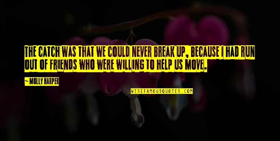Grateful Card Quotes By Molly Harper: The catch was that we could never break
