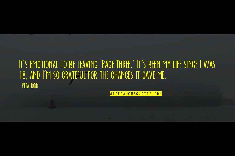 Grateful For My Life Quotes By Peta Todd: It's emotional to be leaving 'Page Three.' It's