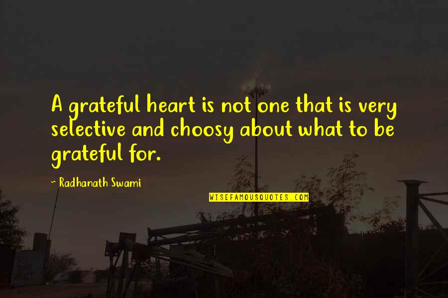 Grateful Heart Quotes By Radhanath Swami: A grateful heart is not one that is
