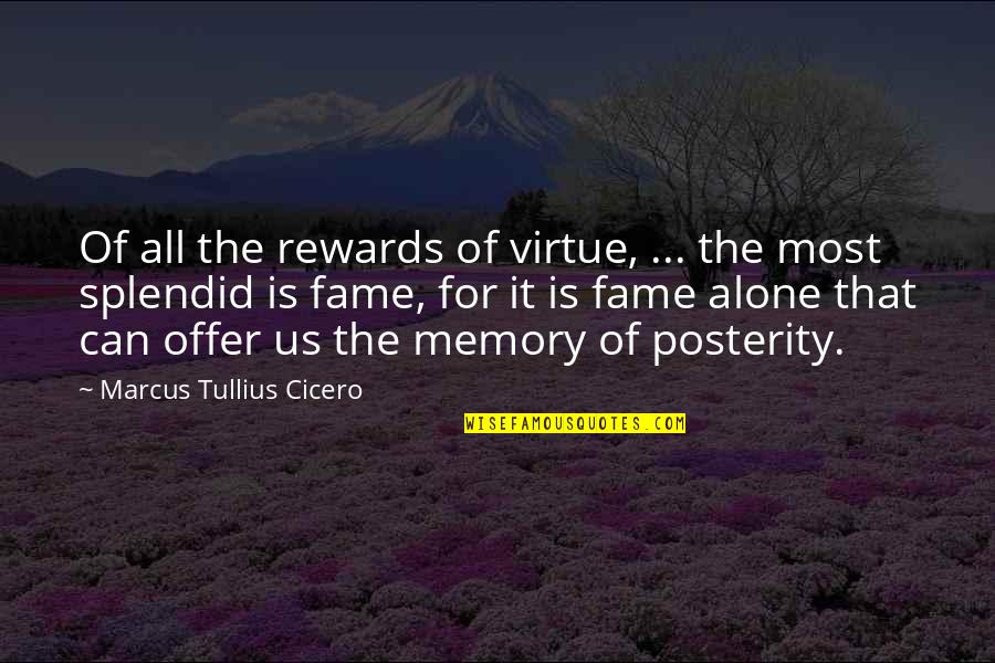Grateful Outlook Quotes By Marcus Tullius Cicero: Of all the rewards of virtue, ... the