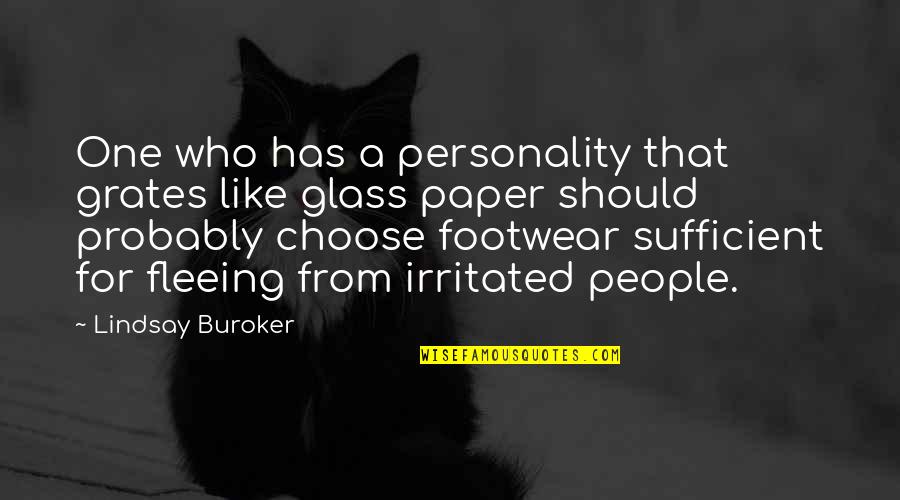 Grates Quotes By Lindsay Buroker: One who has a personality that grates like