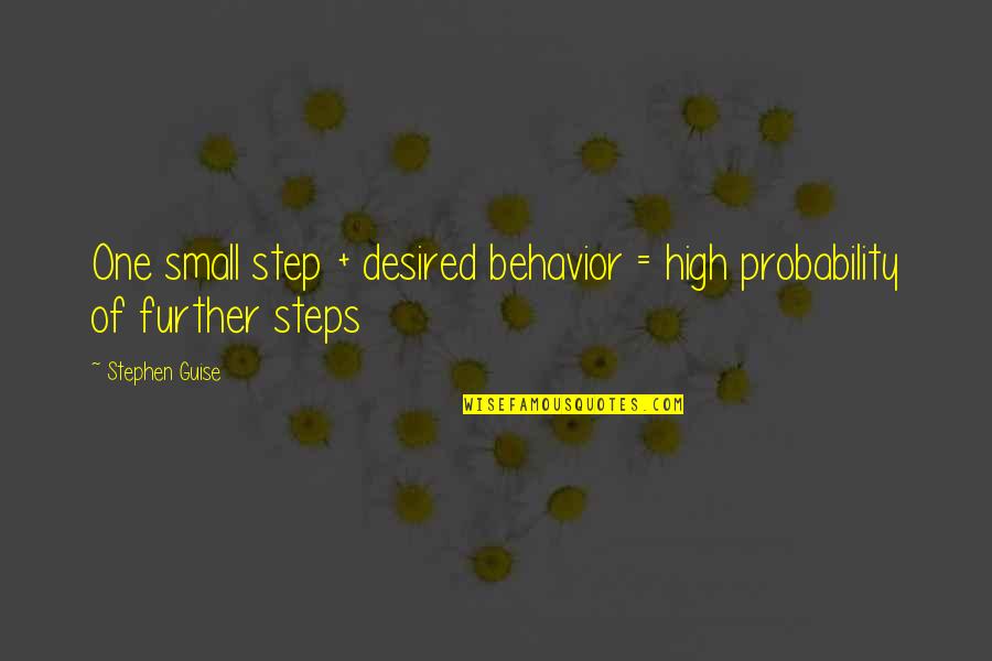 Gratis Rijbewijs Online Quotes By Stephen Guise: One small step + desired behavior = high