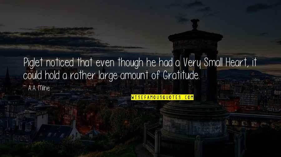 Gratitude For Friendship Quotes By A.A. Milne: Piglet noticed that even though he had a Gratitude For Friendship Quotes By A.A. Milne: Piglet noticed that even though he had a