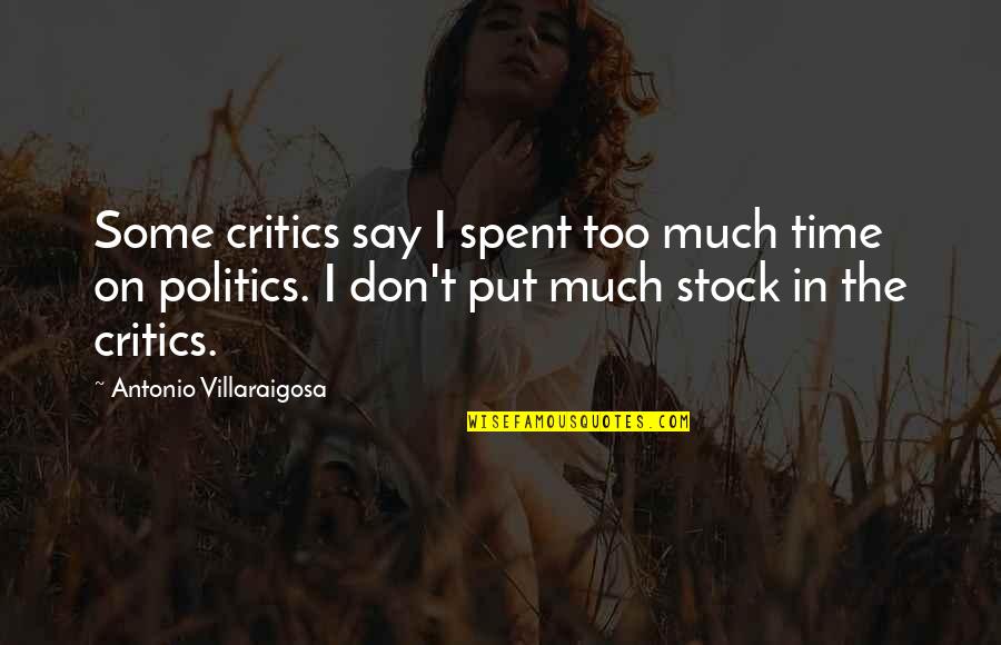 Gratitude Is A Must Quotes By Antonio Villaraigosa: Some critics say I spent too much time