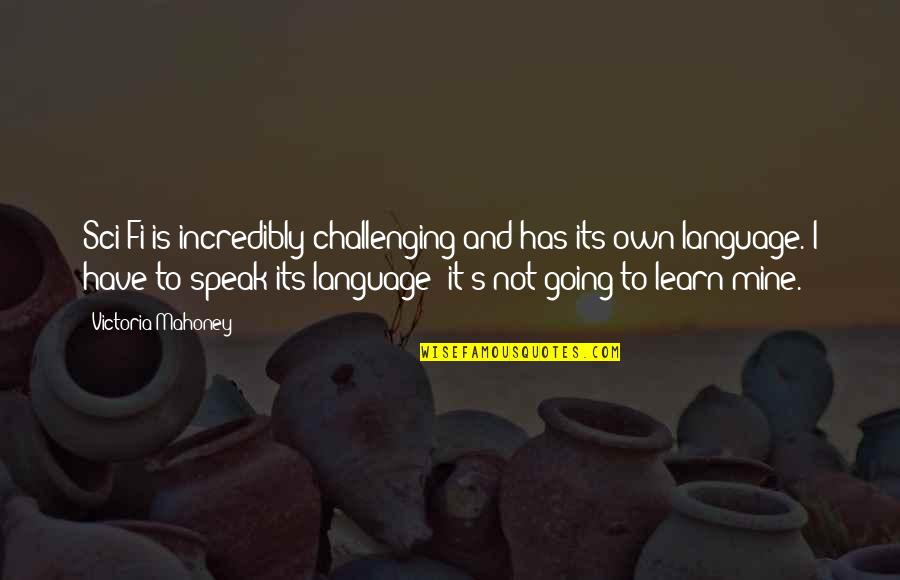 Gratitude Pinterest Quotes By Victoria Mahoney: Sci-Fi is incredibly challenging and has its own Gratitude Pinterest Quotes By Victoria Mahoney: Sci-Fi is incredibly challenging and has its own