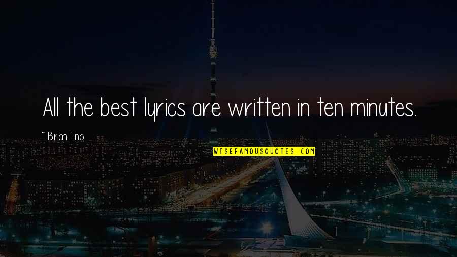 Gratitude Quote Quotes By Brian Eno: All the best lyrics are written in ten Gratitude Quote Quotes By Brian Eno: All the best lyrics are written in ten
