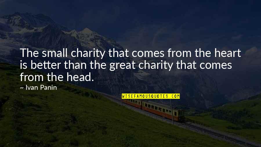 Graukar Quotes By Ivan Panin: The small charity that comes from the heart