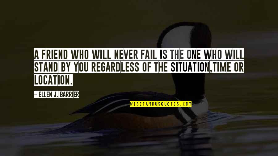 Graulich Huissier Quotes By Ellen J. Barrier: A friend who will never fail is the
