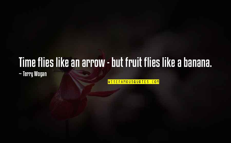 Graupner Rc Quotes By Terry Wogan: Time flies like an arrow - but fruit