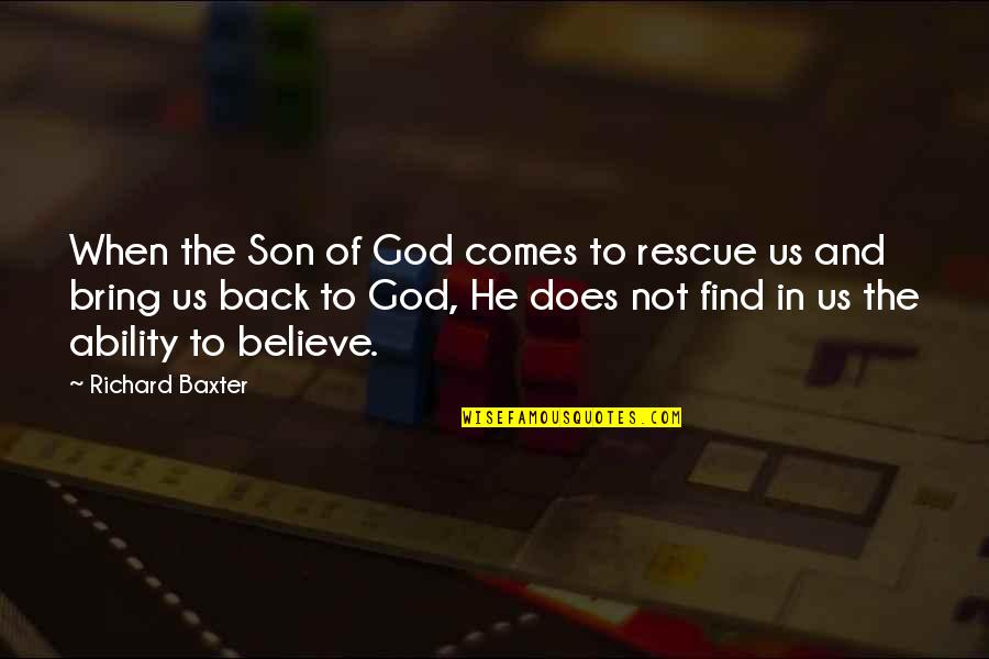 Graus De Parentesco Quotes By Richard Baxter: When the Son of God comes to rescue