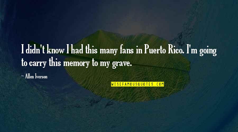 Graves Quotes By Allen Iverson: I didn't know I had this many fans