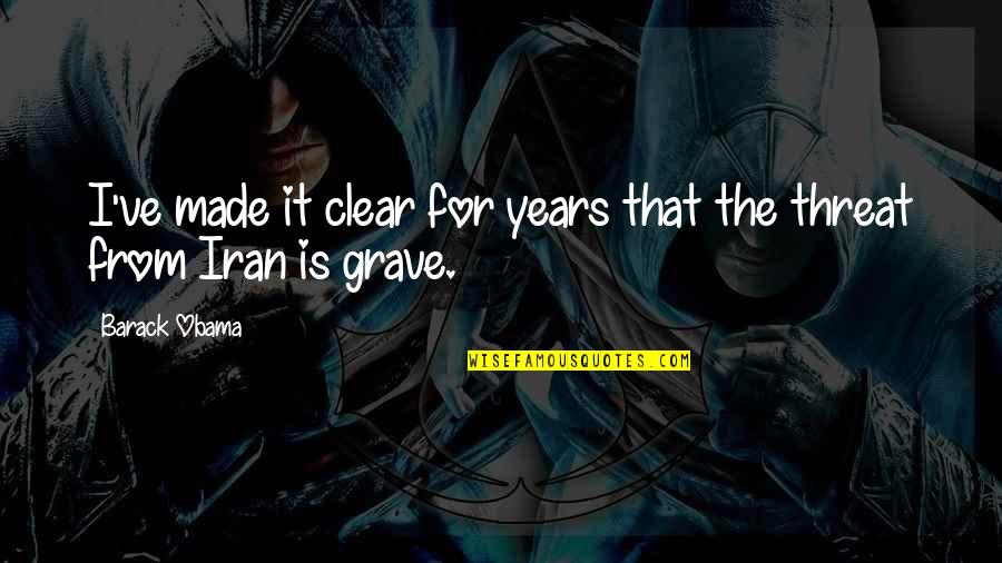Graves Quotes By Barack Obama: I've made it clear for years that the
