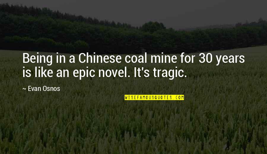Graveside Funeral Service Quotes By Evan Osnos: Being in a Chinese coal mine for 30
