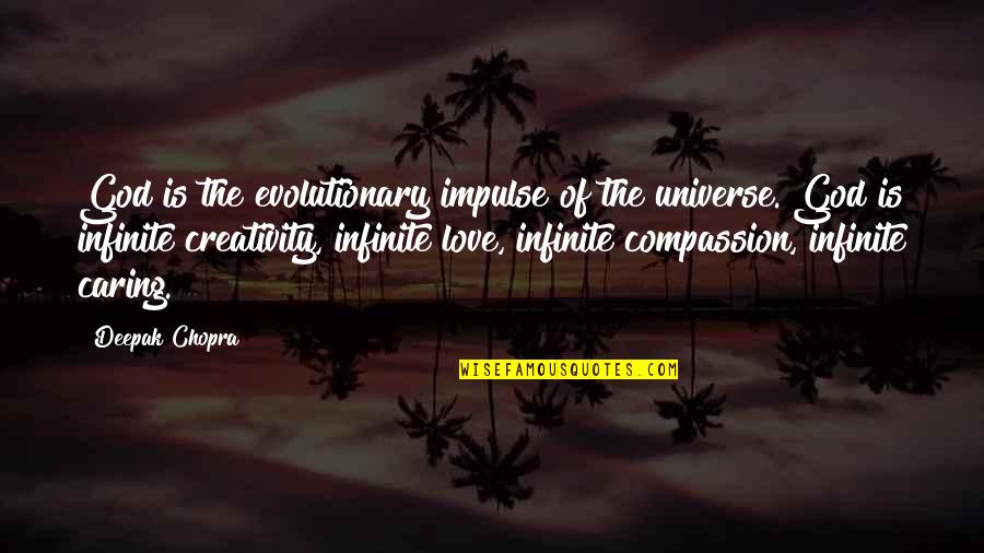 Gravitte John Quotes By Deepak Chopra: God is the evolutionary impulse of the universe.