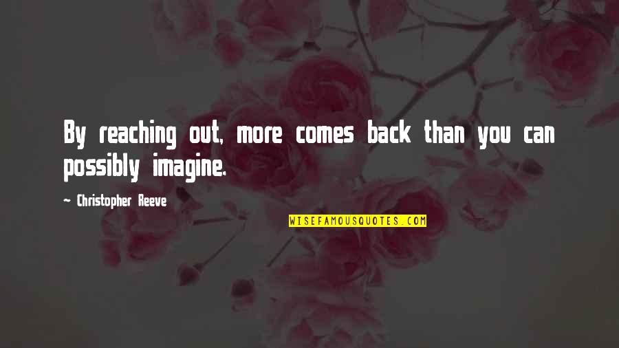 Gravity Falls Fight Fighters Quotes By Christopher Reeve: By reaching out, more comes back than you Gravity Falls Fight Fighters Quotes By Christopher Reeve: By reaching out, more comes back than you