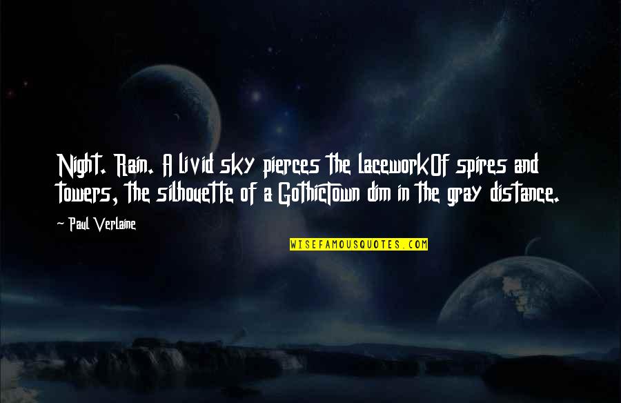 Gray Sky Quotes By Paul Verlaine: Night. Rain. A livid sky pierces the laceworkOf