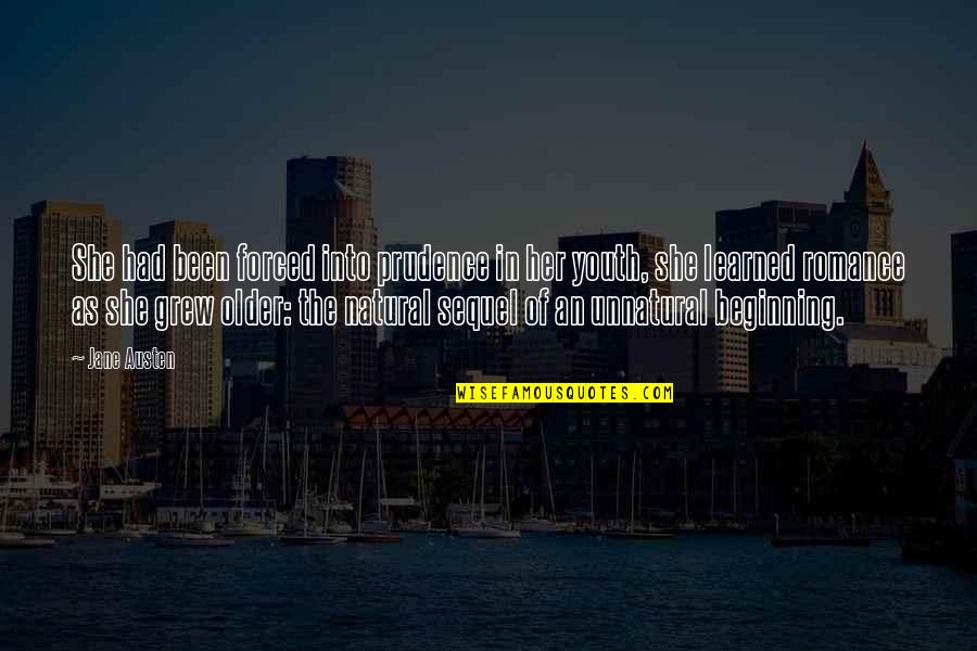 Grayness Of Skin Quotes By Jane Austen: She had been forced into prudence in her Grayness Of Skin Quotes By Jane Austen: She had been forced into prudence in her