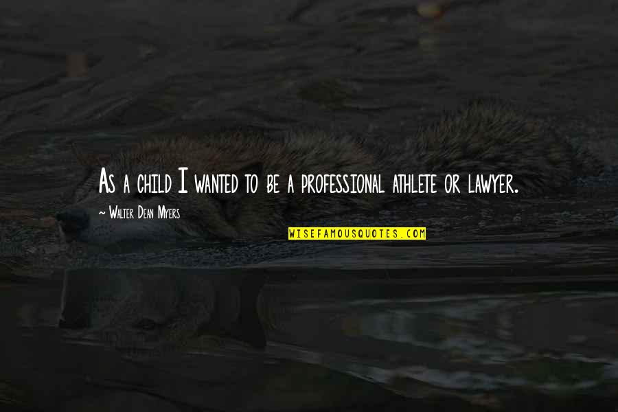 Grayson Mccall Quote Quotes By Walter Dean Myers: As a child I wanted to be a Grayson Mccall Quote Quotes By Walter Dean Myers: As a child I wanted to be a