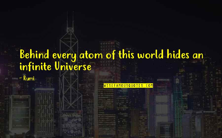 Graysons Landing Quotes By Rumi: Behind every atom of this world hides an