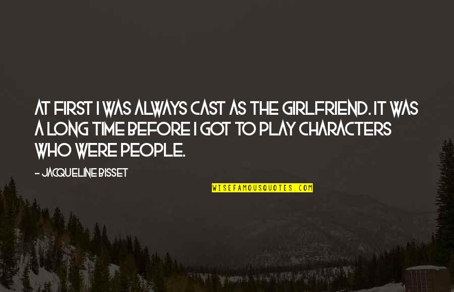 Grazes Synonym Quotes By Jacqueline Bisset: At first I was always cast as the Grazes Synonym Quotes By Jacqueline Bisset: At first I was always cast as the
