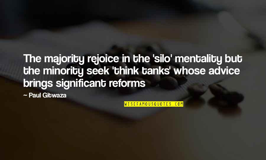 Graziani Construction Quotes By Paul Gitwaza: The majority rejoice in the 'silo' mentality but