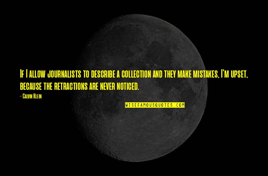 Greasers Quotes By Calvin Klein: If I allow journalists to describe a collection