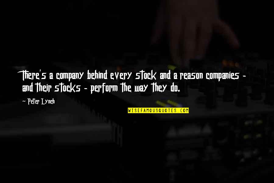 Great Adamant Quotes By Peter Lynch: There's a company behind every stock and a