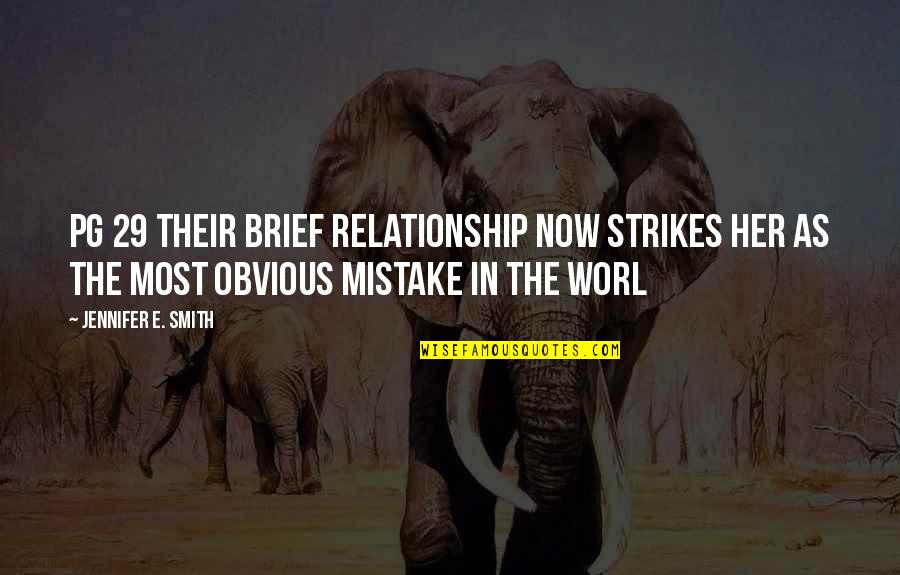 Great Algebra Quotes By Jennifer E. Smith: Pg 29 their brief relationship now strikes her Great Algebra Quotes By Jennifer E. Smith: Pg 29 their brief relationship now strikes her