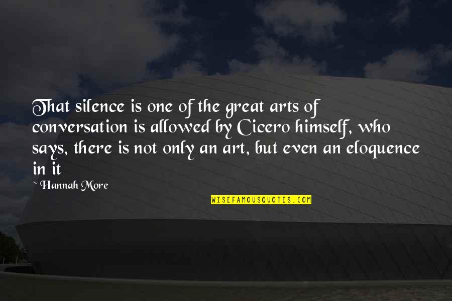 Great Art Quotes By Hannah More: That silence is one of the great arts