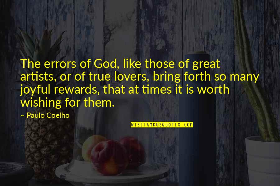Great Artists Quotes By Paulo Coelho: The errors of God, like those of great