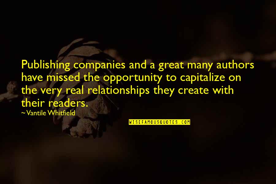 Great Authors Quotes By Vantile Whitfield: Publishing companies and a great many authors have