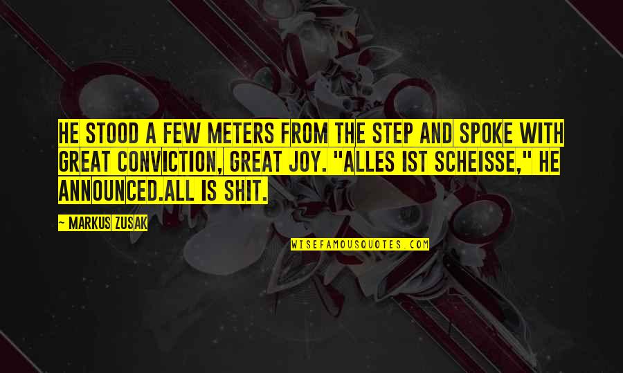 Great Book Of Best Quotes By Markus Zusak: He stood a few meters from the step