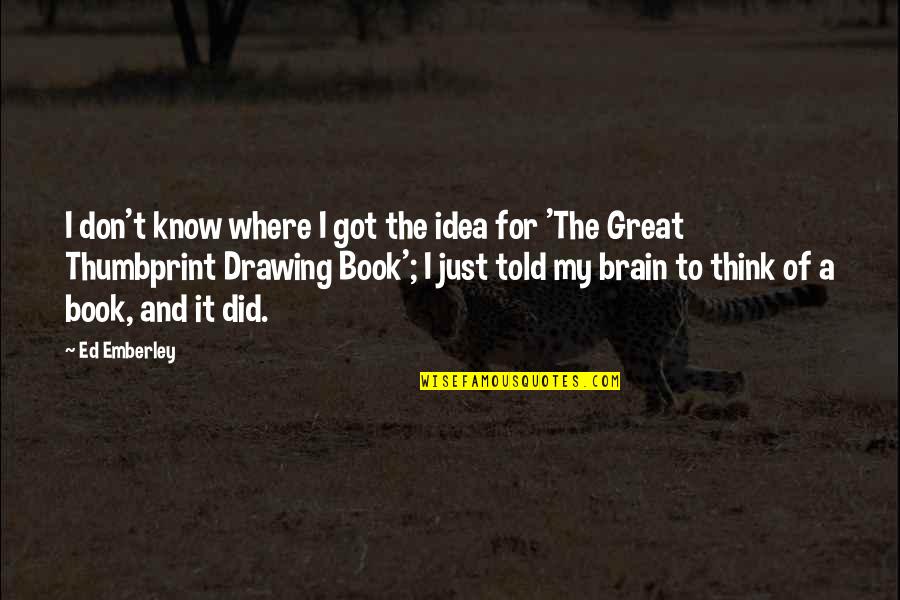 Great Book Of Quotes By Ed Emberley: I don't know where I got the idea