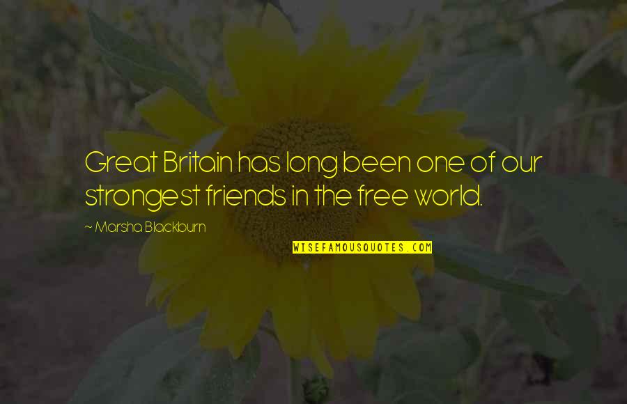 Great Britain Quotes By Marsha Blackburn: Great Britain has long been one of our