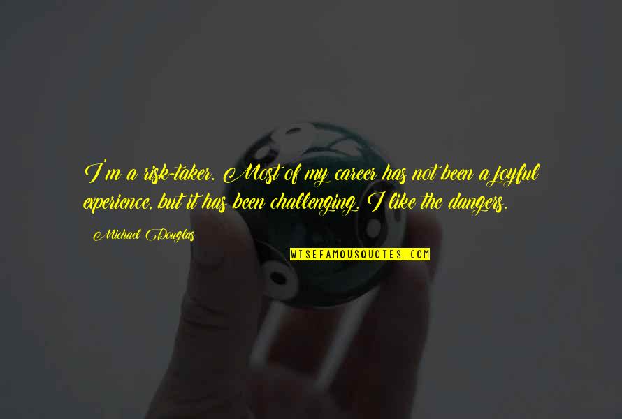 Great Catching Up Quotes By Michael Douglas: I'm a risk-taker. Most of my career has Great Catching Up Quotes By Michael Douglas: I'm a risk-taker. Most of my career has