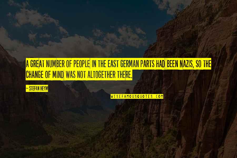 Great Change Quotes By Stefan Heym: A great number of people in the East