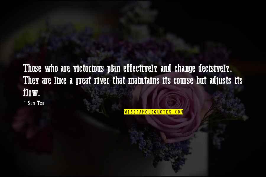 Great Change Quotes By Sun Tzu: Those who are victorious plan effectively and change