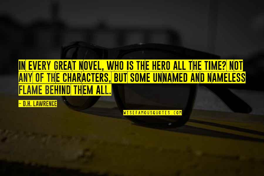 Great Characters Quotes By D.H. Lawrence: In every great novel, who is the hero