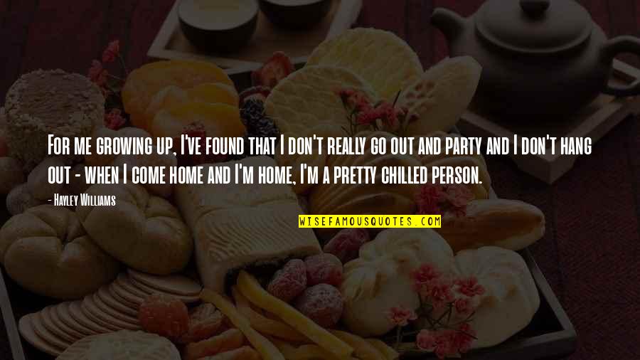 Great Christmas Party Quotes By Hayley Williams: For me growing up, I've found that I