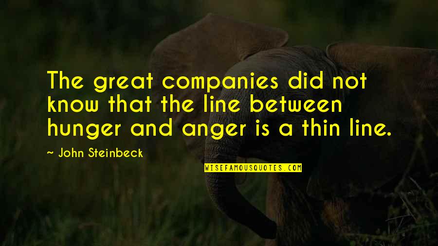 Great Companies Quotes By John Steinbeck: The great companies did not know that the