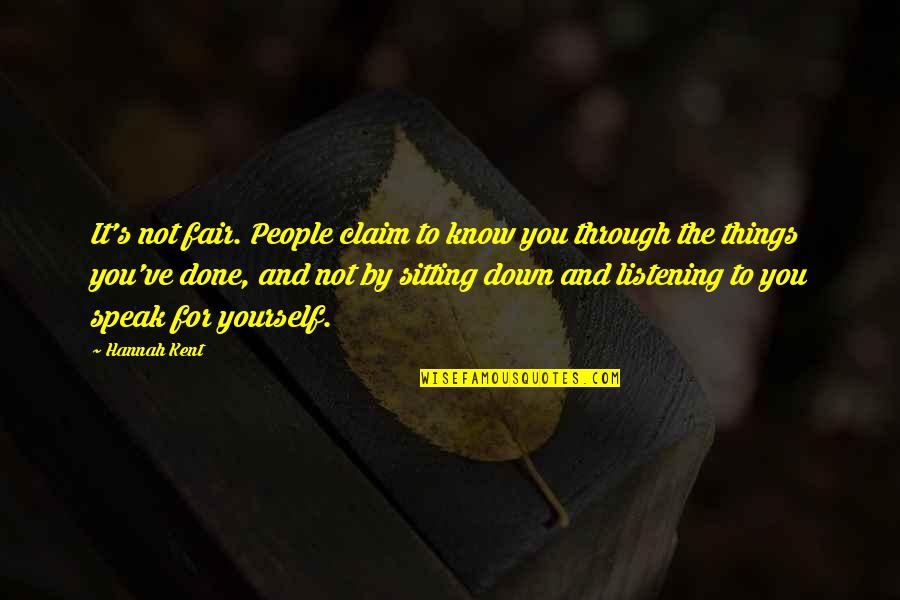 Great Crossfit Quotes By Hannah Kent: It's not fair. People claim to know you