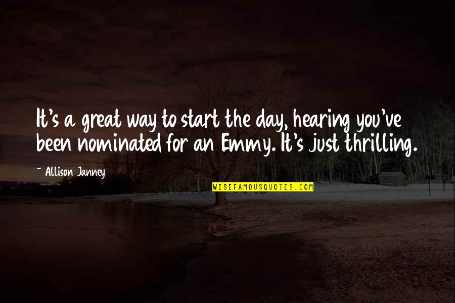 Great Day Start Quotes By Allison Janney: It's a great way to start the day,