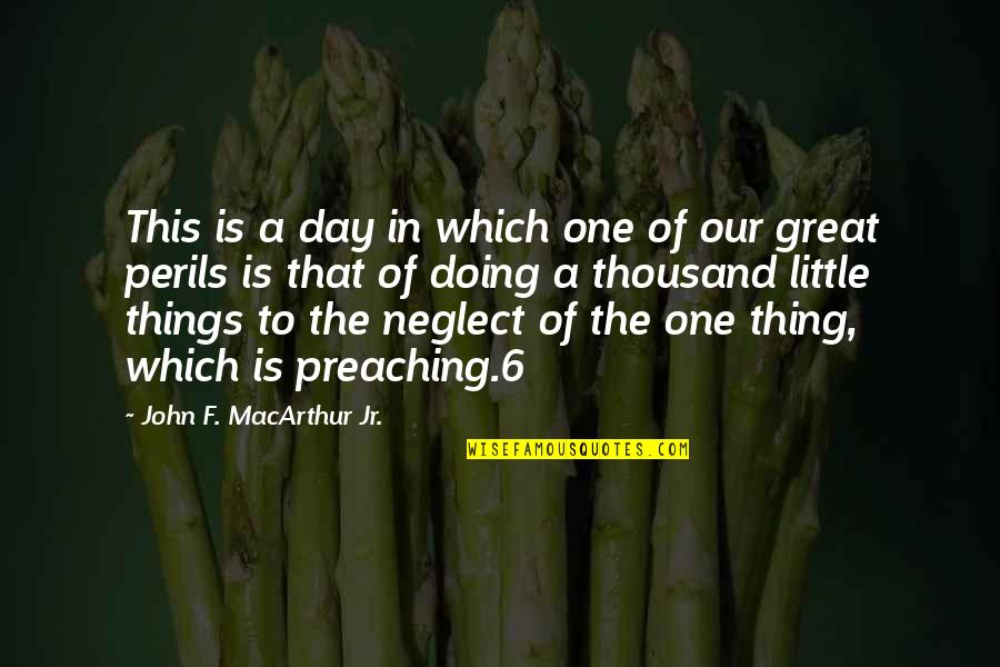 Great Day To Day Quotes By John F. MacArthur Jr.: This is a day in which one of
