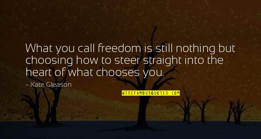 Great Day Work Quotes By Kate Gleason: What you call freedom is still nothing but Great Day Work Quotes By Kate Gleason: What you call freedom is still nothing but