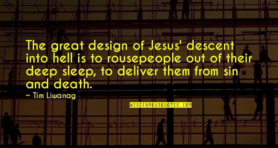 Great Design Quotes By Tim Liwanag: The great design of Jesus' descent into hell