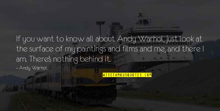 Great Disappointment Quotes By Andy Warhol: If you want to know all about Andy