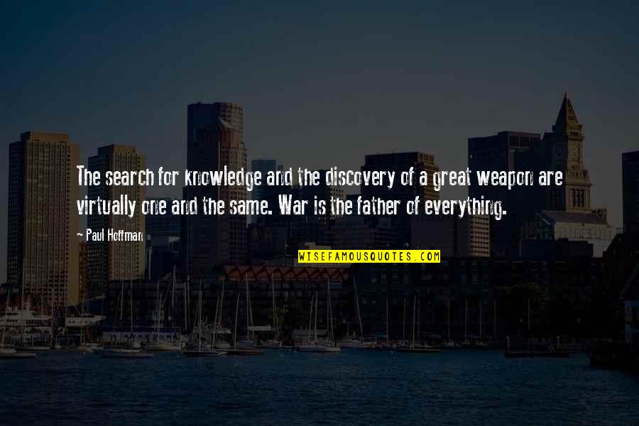 Great Discovery Quotes By Paul Hoffman: The search for knowledge and the discovery of